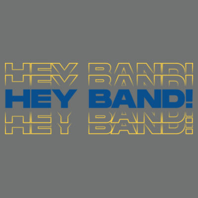 Hey Band Hey What on grey - Perfect Tri ® Tee Design